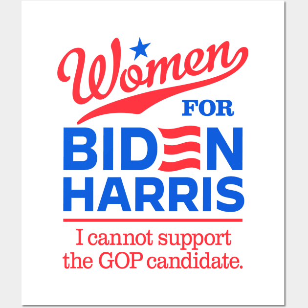 Women For Biden, I can't support the GOP candidate Wall Art by MotiviTees